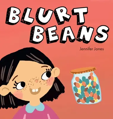 Blurt Beans : Un livre pour enfants, en rimes et à lecture rapide, sur les émotions sociales, pour aider les enfants à ne pas parler à tort et à travers. - Blurt Beans: A Social Emotional, Rhyming, Early Reader Kid's Book to Help With Talking Out of Turn