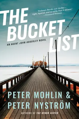 La liste des choses à faire : Un roman de l'agent John Adderley - The Bucket List: An Agent John Adderley Novel