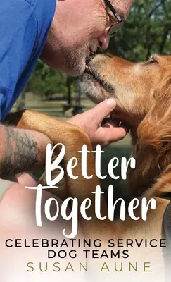 Mieux ensemble : Célébration des équipes de chiens d'assistance - Better Together: Celebrating Service Dog Teams