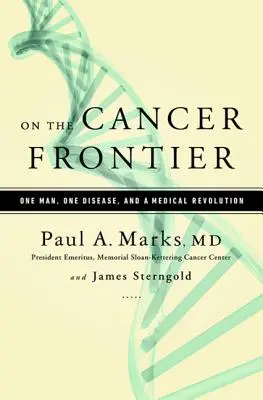 À la frontière du cancer : Un homme, une maladie et une révolution médicale - On the Cancer Frontier: One Man, One Disease, and a Medical Revolution