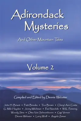 Mystères des Adirondacks : Et autres contes de montagne, Volume 2 - Adirondack Mysteries: And Other Mountain Tales, Volume 2