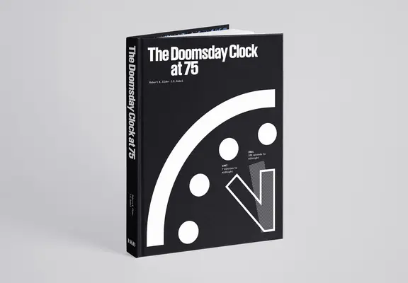 L'horloge du Jugement dernier à 75 ans - The Doomsday Clock at 75