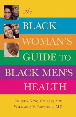 Le guide de la femme noire sur la santé des hommes noirs - The Black Woman's Guide to Black Men's Health