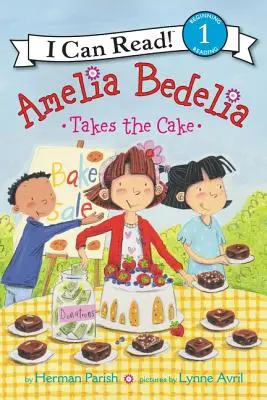 Amelia Bedelia prend le gâteau - Amelia Bedelia Takes the Cake