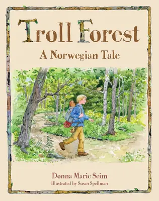 La forêt des trolls : Un conte norvégien - Troll Forest: A Norwegian Tale