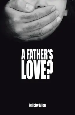 L'amour d'un père ? - A Father's Love?