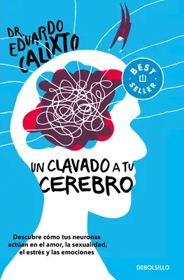 Un Clavado a Tu Cerebro / Plongez dans votre cerveau - Un Clavado a Tu Cerebro / Take a Dive Into Your Brain