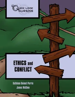 Quick Look Nursing : Éthique et conflit : Éthique et conflits - Quick Look Nursing: Ethics and Conflict: Ethics and Conflict