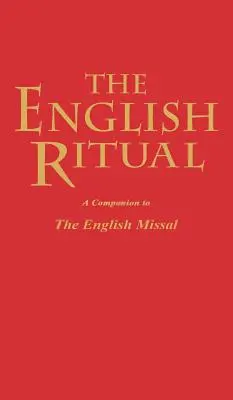 Le Rituel anglais : un compagnon du Missel anglais - The English Ritual: A Companion to the English Missal