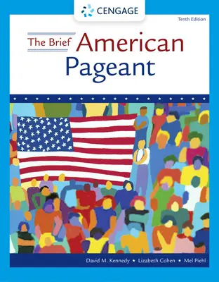 La brève histoire de l'Amérique : Une histoire de la République - The Brief American Pageant: A History of the Republic