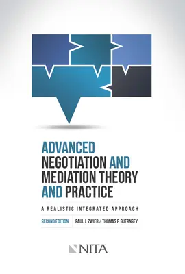 Négociation et médiation avancées, théorie et pratique : Une approche intégrée réaliste - Advanced Negotiation and Mediation, Theory and Practice: A Realistic Integrated Approach