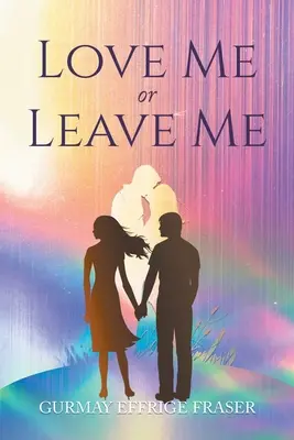 Aimez-moi ou laissez-moi : mémoires contemporains - Love Me or Leave Me: Contemporary Memoir