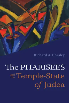 Les Pharisiens et le Temple-État de Judée - The Pharisees and the Temple-State of Judea