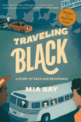 Traveling Black : Une histoire de race et de résistance - Traveling Black: A Story of Race and Resistance
