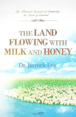 La terre où coulent le lait et le miel - The Land Flowing with Milk and Honey