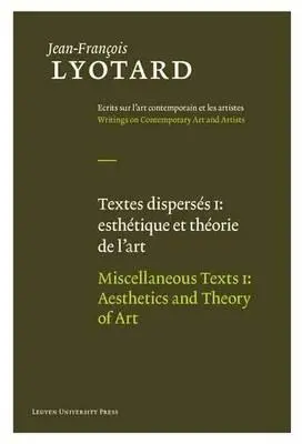 Textes divers, Volume I : Esthétique et théorie de l'art - Miscellaneous Texts, Volume I: Aesthetics and Theory of Art