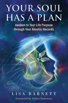 Votre âme a un plan : S'éveiller au but de sa vie grâce aux archives akashiques - Your Soul Has a Plan: Awaken to Your Life Purpose through Your Akashic Records