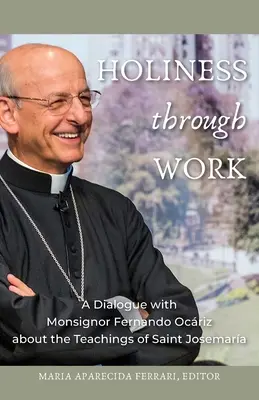 La sainteté par le travail - Holiness Through Work