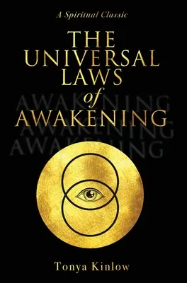 Les lois universelles de l'éveil : Un classique de la spiritualité - The Universal Laws of Awakening: A Spiritual Classic