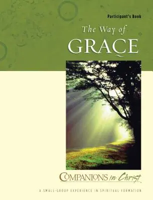 Compagnons du Christ : Le chemin de la grâce - Companions in Christ: The Way of Grace
