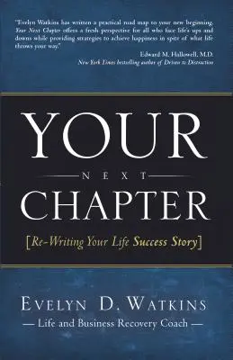 Votre prochain chapitre : Réécrire l'histoire de votre réussite - Your Next Chapter: Re-Writing Your Life Success Story