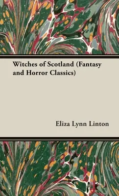 Les sorcières d'Ecosse (Classiques de la Fantasy et de l'Horreur) - Witches of Scotland (Fantasy and Horror Classics)
