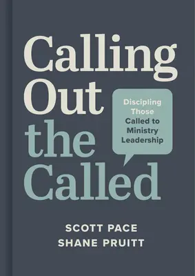 Calling Out the Called : Discipliner ceux qui sont appelés à exercer des responsabilités ministérielles - Calling Out the Called: Discipling Those Called to Ministry Leadership