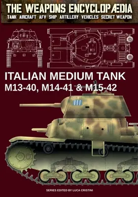 Chars moyens italiens M13-40, M14-41 et M15-42 - Italian Medium Tank M13-40, M14-41 & M15-42