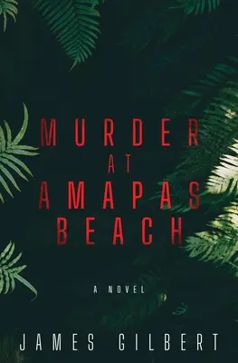 Meurtre à la plage d'Amapas - Murder at Amapas Beach