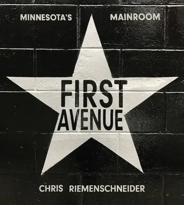 First Avenue : La salle principale du Minnesota - First Avenue: Minnesota's Mainroom