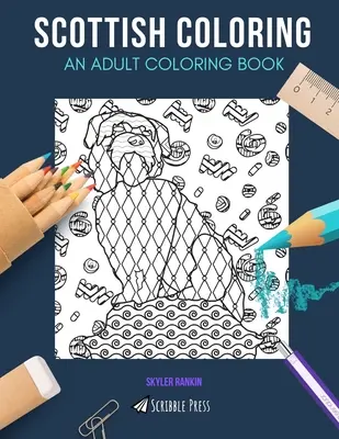 Coloriage écossais : UN LIVRE DE COLORIAGE POUR ADULTES : Edimbourg et Glasgow - 2 livres de coloriage en 1 - Scottish Coloring: AN ADULT COLORING BOOK: Edinburgh & Glasgow - 2 Coloring Books In 1