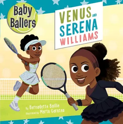 Bébés footballeurs : Venus et Serena Williams - Baby Ballers: Venus and Serena Williams