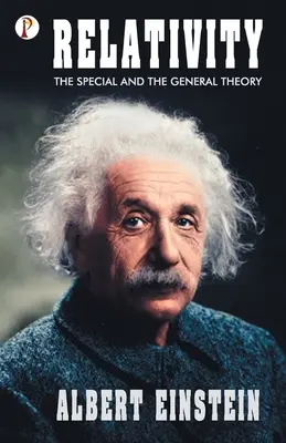 La relativité : La théorie spéciale et la théorie générale - Relativity: The Special and General Theory