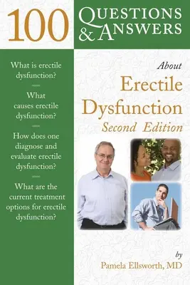 100 questions et réponses sur la dysfonction érectile 2e - 100 Q&as about Erectile Dysfunction 2e