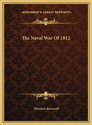 La guerre navale de 1812 - The Naval War Of 1812