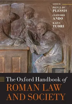 Le manuel d'Oxford sur le droit romain et la société - The Oxford Handbook of Roman Law and Society