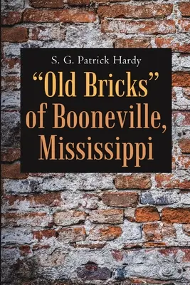 Vieilles briques de Booneville, Mississippi - Old Bricks of Booneville, Mississippi