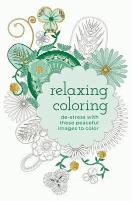 Coloriage relaxant : Déstressez avec ces images tranquilles à colorier - Relaxing Coloring: De-Stress with These Tranquil Images to Color