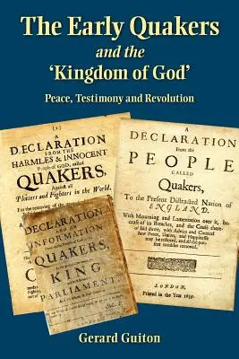Les premiers quakers et le « Royaume de Dieu - The Early Quakers and 'the Kingdom of God'