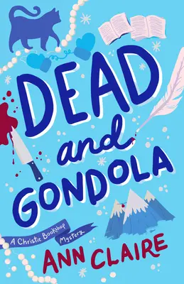 La mort et la gondole : Un mystère de la librairie Christie - Dead and Gondola: A Christie Bookshop Mystery
