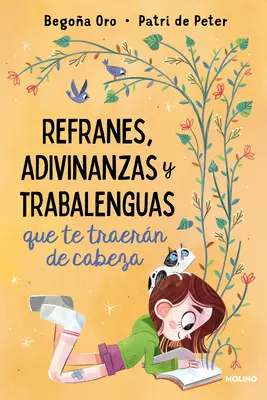 Refranes, Adivinanzas Y Trabalenguas Que Te Traern de Cabeza / Sayings, Riddles, and Tongue Twisters That Will Drive You Crazy / Dictons, devinettes et virelangues qui vous rendront fou. - Refranes, Adivinanzas Y Trabalenguas Que Te Traern de Cabeza / Sayings, Riddles, and Tongue Twisters That Will Drive You Crazy