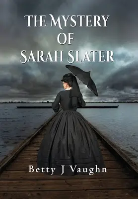 Le mystère de Sarah Slater - The Mystery of Sarah Slater