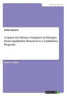 En quête de conseils diététiques en Éthiopie. De la recherche qualitative à une proposition de lignes directrices - A Quest for Dietary Guidance in Ethiopia. From Qualitative Research to a Guidelines Proposal