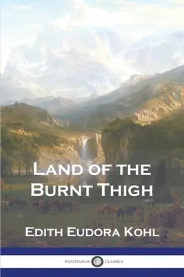 Le pays de la cuisse brûlée - Land of the Burnt Thigh