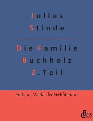 La famille Buchholz - Partie 2 : De la vie de la capitale - Die Familie Buchholz - Teil 2: Aus dem Leben der Hauptstadt