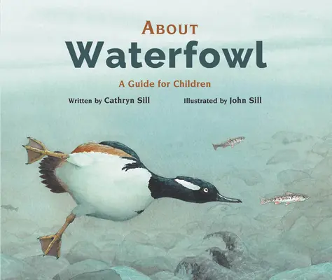 A propos des oiseaux aquatiques : Un guide pour les enfants - About Waterfowl: A Guide for Children