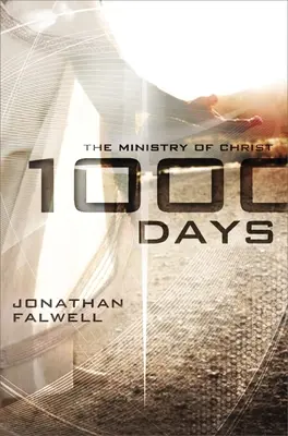 1000 jours : Le ministère du Christ - 1000 Days: The Ministry of Christ