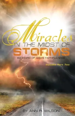 Des miracles au milieu des tempêtes : 60 ans de fidélité de Dieu - Miracles in the Midst of Storms: 60 years of God's Faithfulness