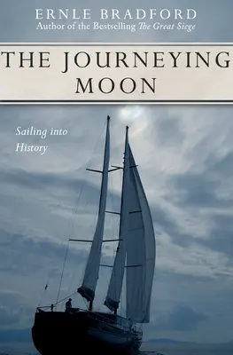 La lune voyageuse : Naviguer dans l'histoire - The Journeying Moon: Sailing Into History