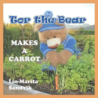 Tor l'ours fait une carotte : (Série de 7 livres) - Tor the Bear Makes a Carrot: (7 Book Series)